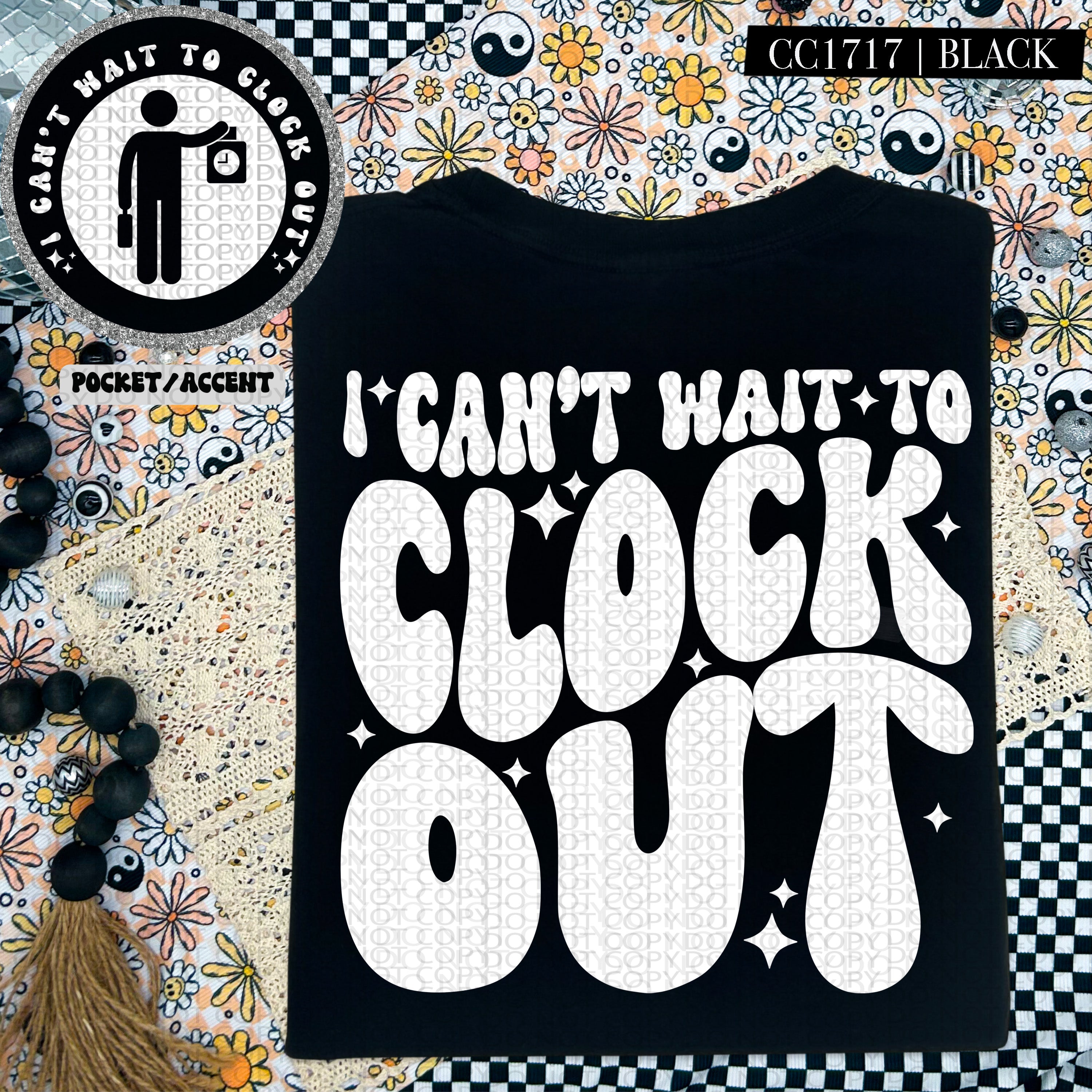 I Can't Wait To Clock Out | Comfort Colors Tee