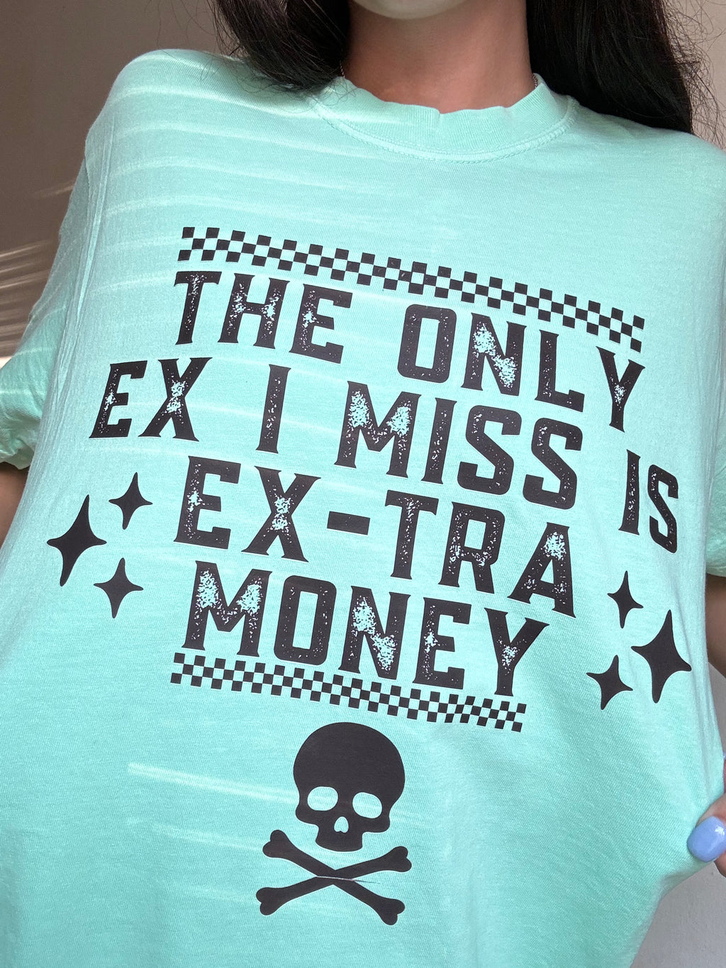 The only ex I need is ex-tra money