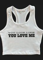 You Look Like You Love Me Graphic Tank