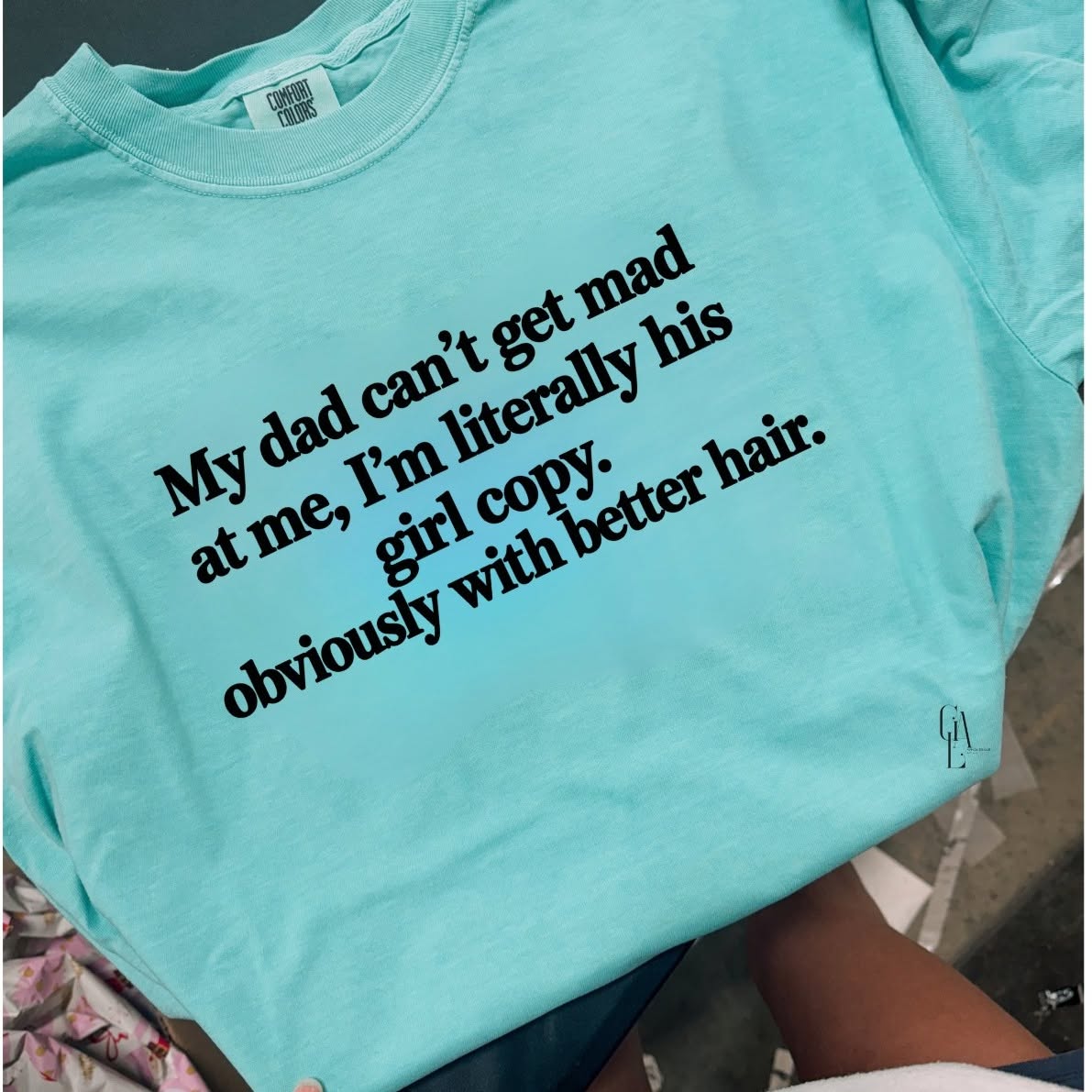 My dad can't get mad at me girl copy graphic tee and crewneck wholesale