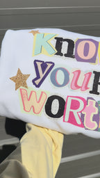 Know your worth tee or sweatshirt