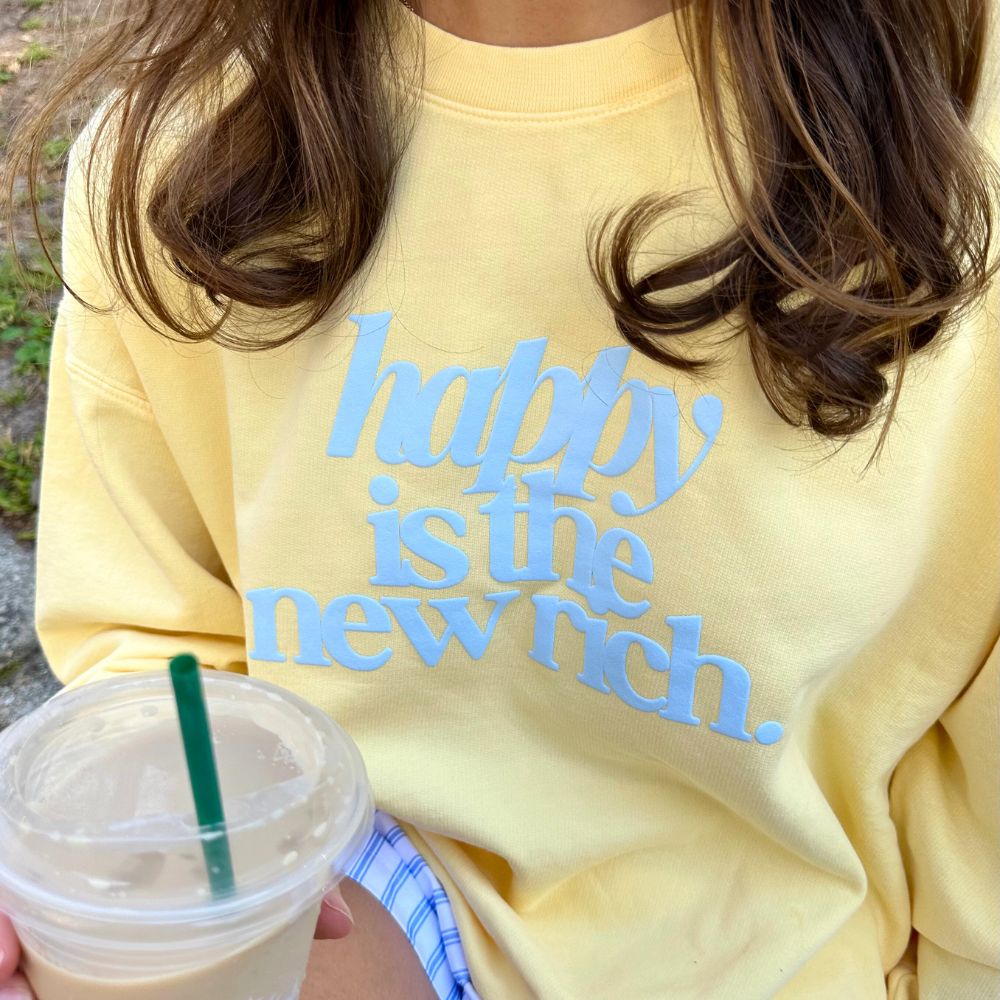 PUFF 'Happy Is The New Rich' Lightweight Sweatshirt