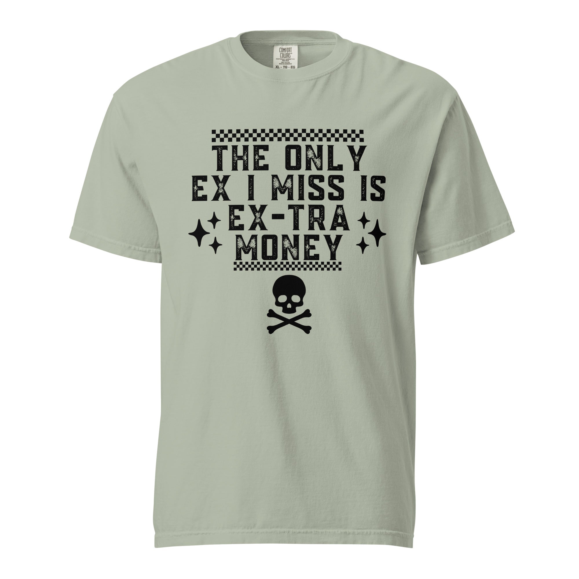 The only ex I need is ex-tra money