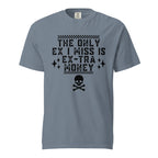 The only ex I need is ex-tra money