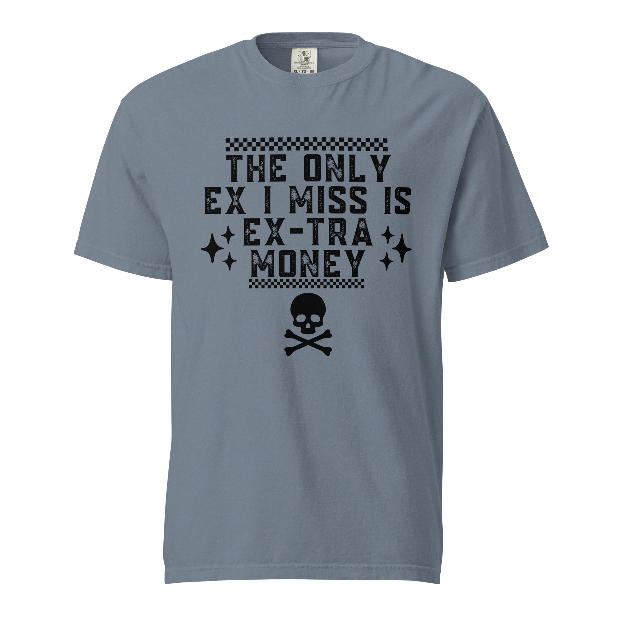 The only ex I need is ex-tra money