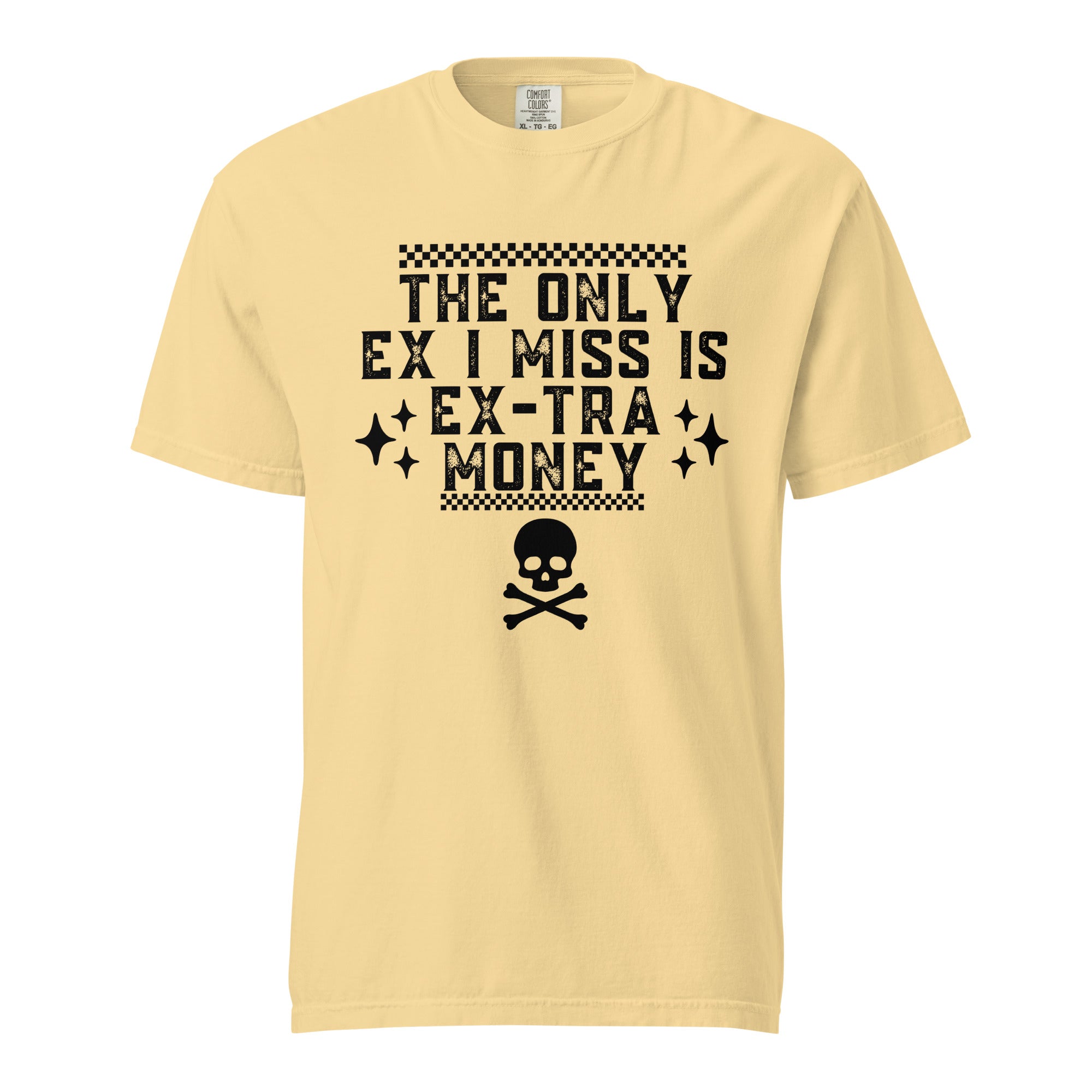 The only ex I need is ex-tra money