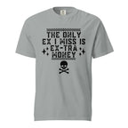 The only ex I need is ex-tra money