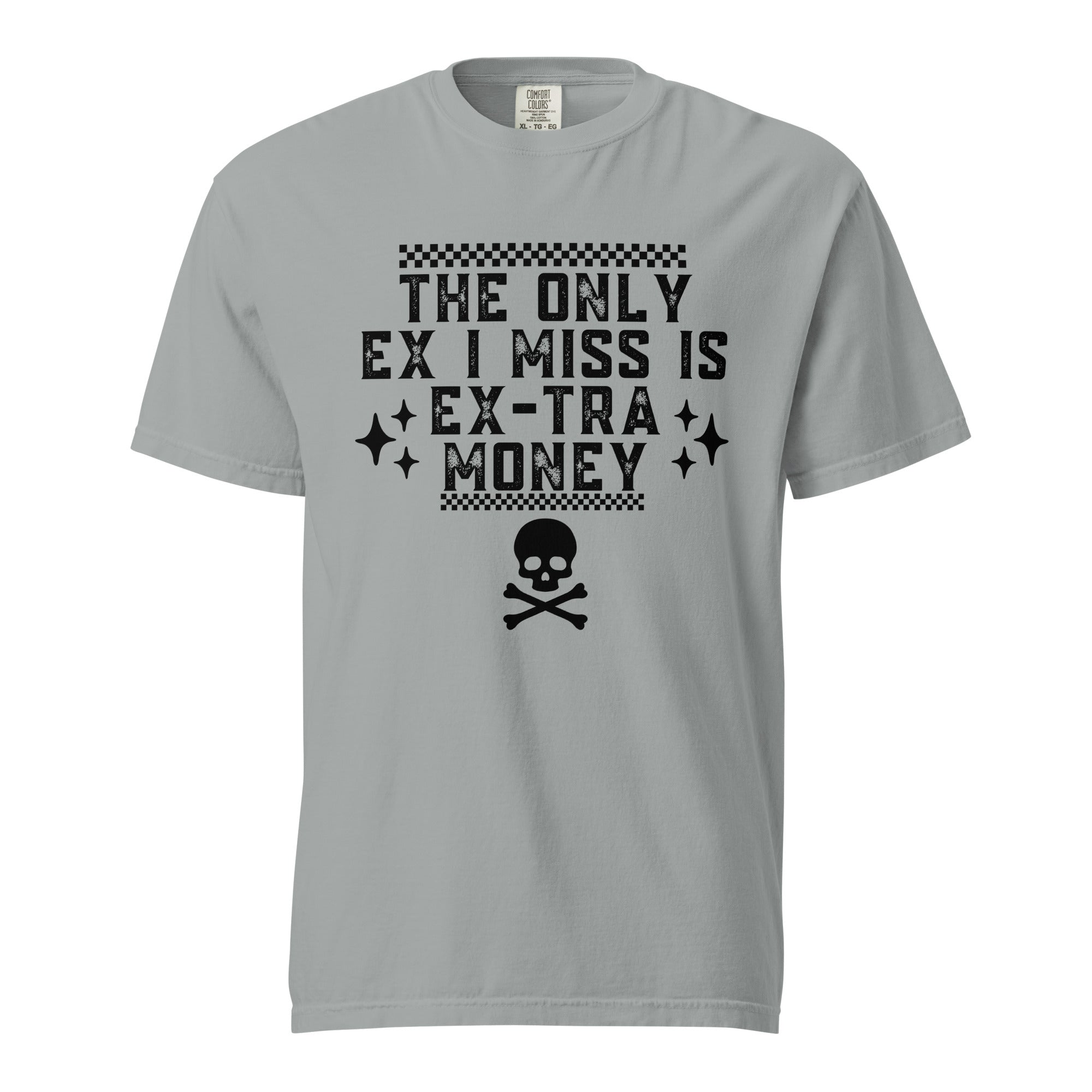 The only ex I need is ex-tra money