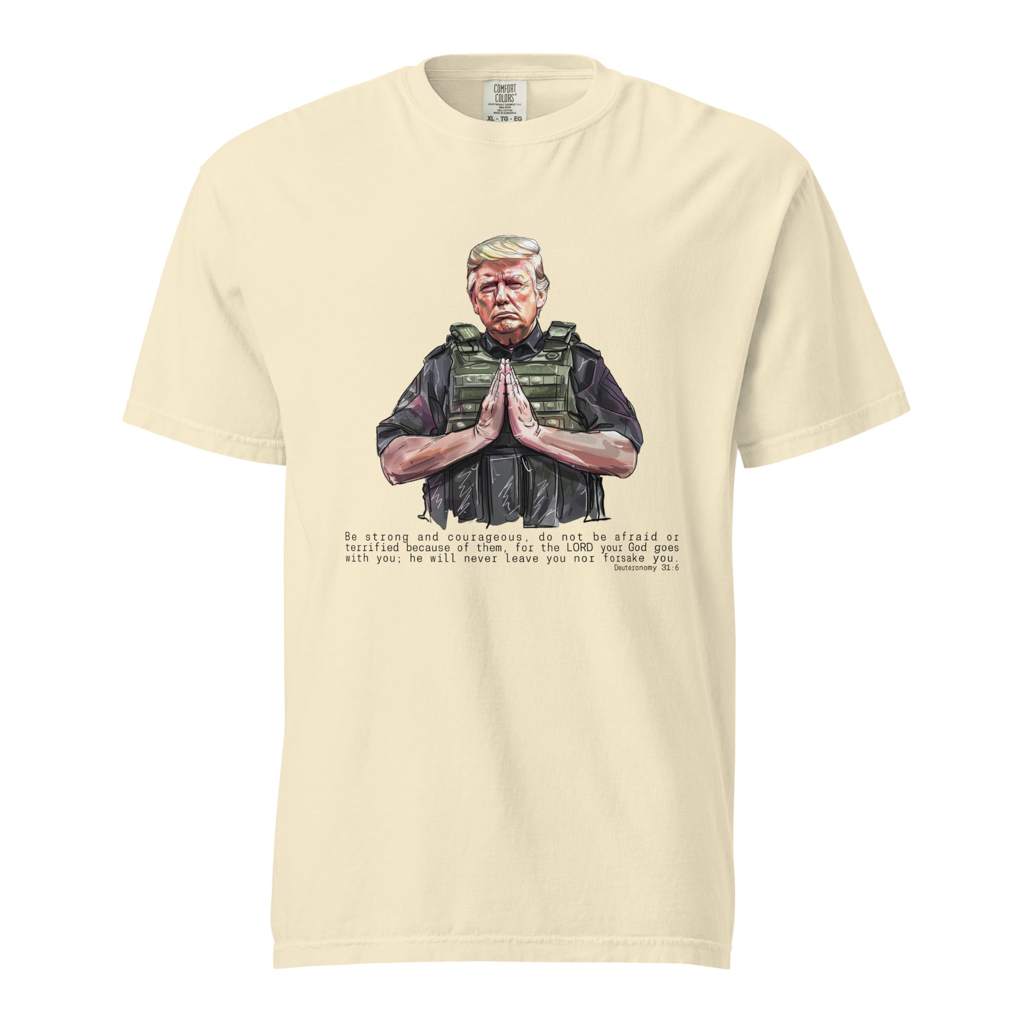 BE STRONG AND COURAGEOUS PRES T-MAN comfort color tee