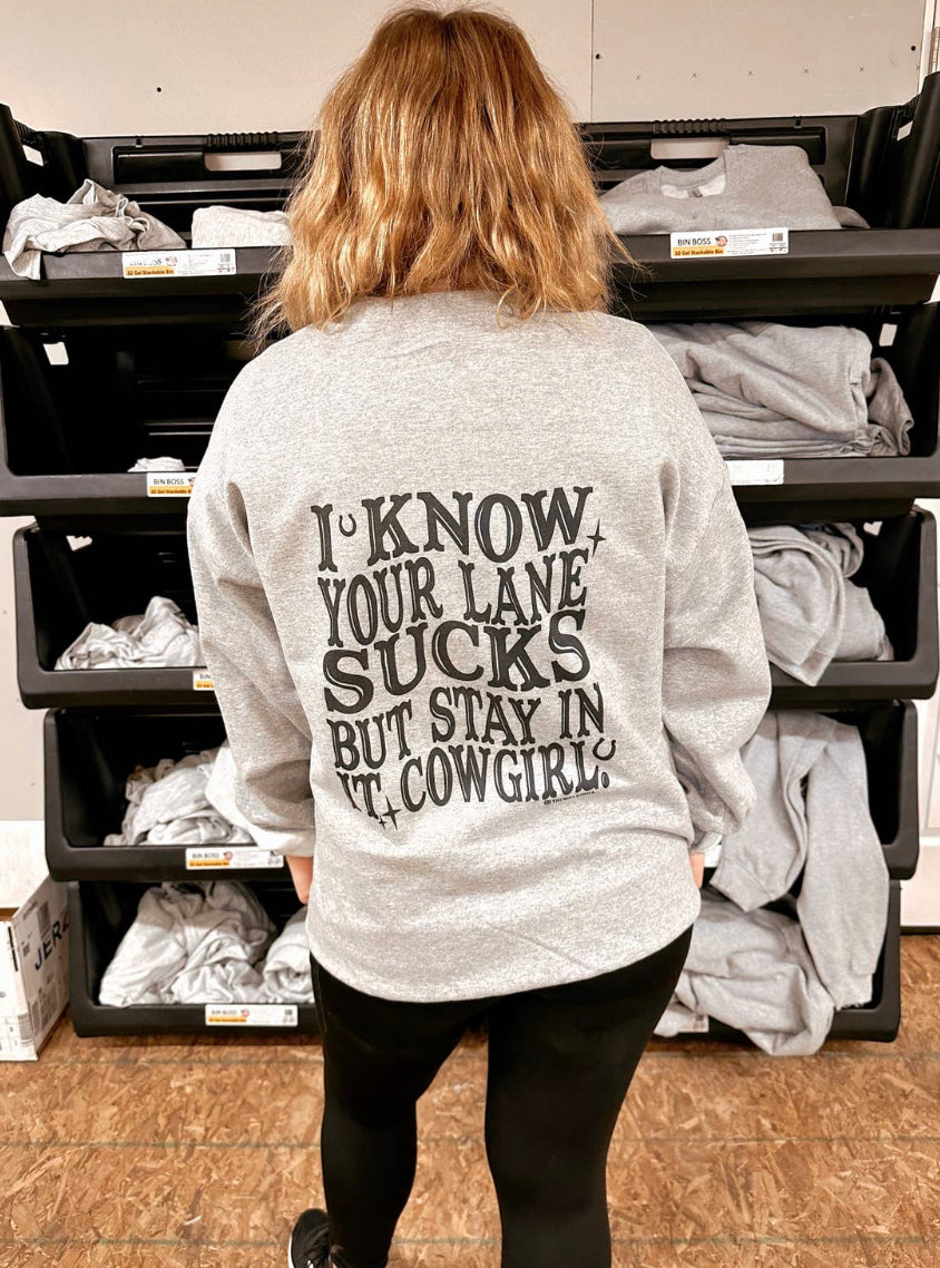 Stay in your lane cowgirl gray sweatshirt PRE ORDER (3 week turnaround)